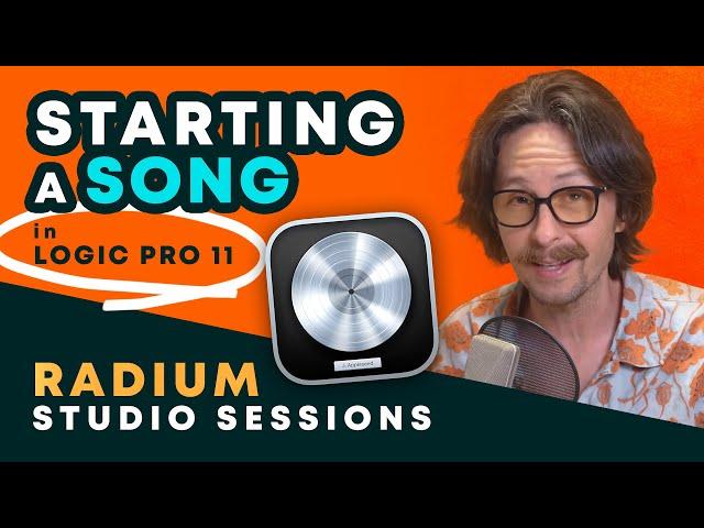 Logic Pro 11 - Starting a Song | Radium Studio Sessions