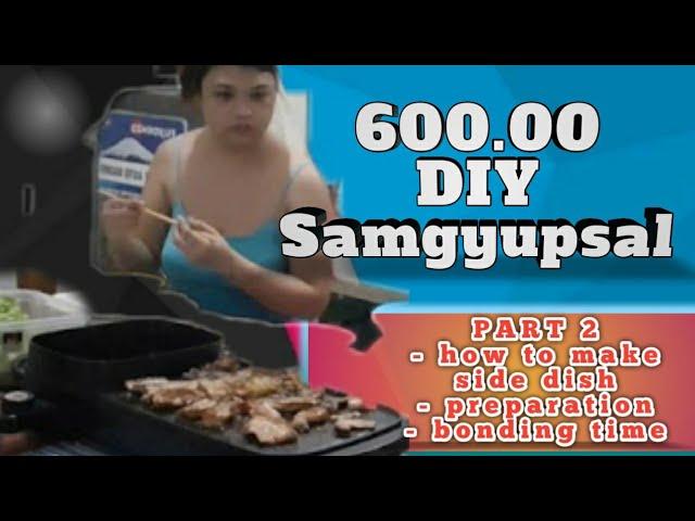 600.00 DIY samgyupsal (6pax) l TEAM KLMNJ