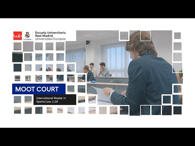 Moot Court - LLM Sports Law | Escuela Universitaria Real Madrid Universidad Europea