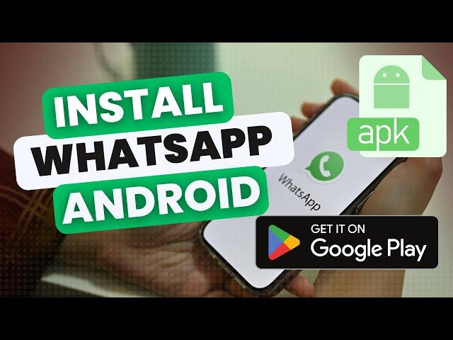 How To Install WhatsApp On Android