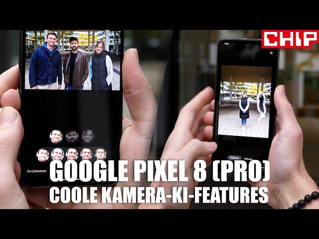Google Pixel 8 Pro: Coole KI-Features im Praxis-Test | CHIP