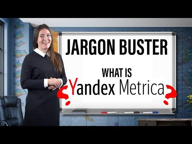 Jargon buster: What is Yandex Metrica?