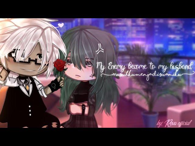 ࿏ My Enemy's Become To My Husband?! ࿏ Musuhku Menjadi Suamiku?! | GCMM/GCM |Original