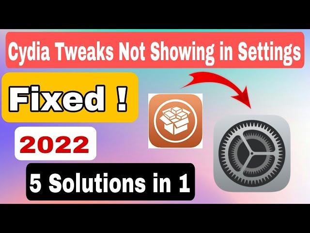 How to Fix Cydia Tweaks not Showing in Settings Not Working After Jailbreak | 5 Solutions in 1 Video