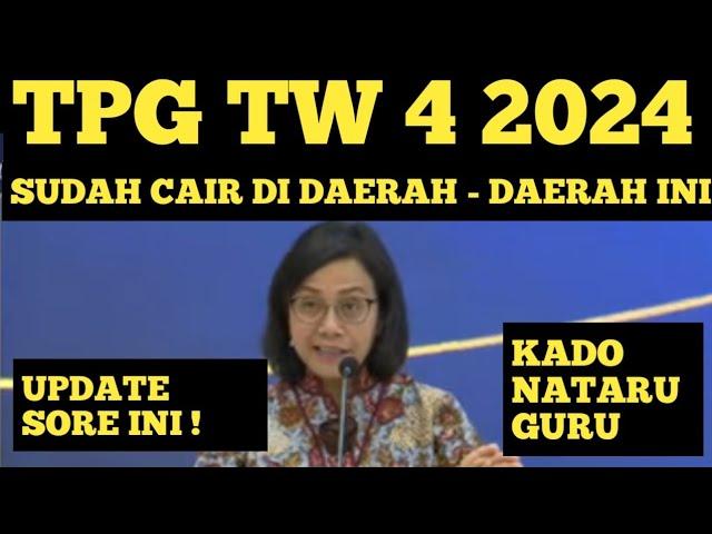 SERTIFIKASI TRIWULAN 4 TAHUN 2024 SUDAH CAIR DI DAERAH INI TPG TW 4 2024 UANG TUNJANGAN GURU 2024