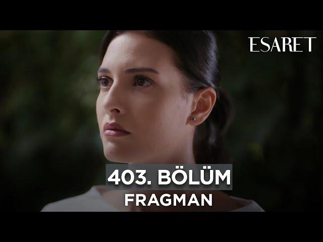 Esaret Dizisi 3. Sezon 403. Bölüm Fragmanı | 18 Kasım Pazartesi  @esaretdizisi ​