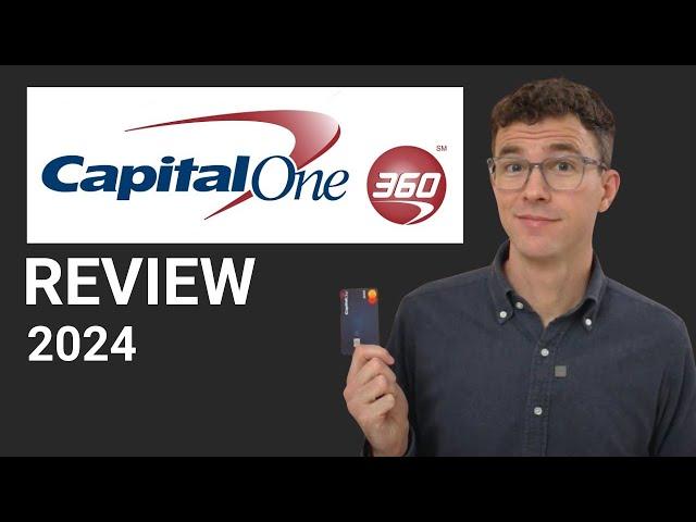 Capital One 360 Review 2024 - One of the Best Bank Accounts?