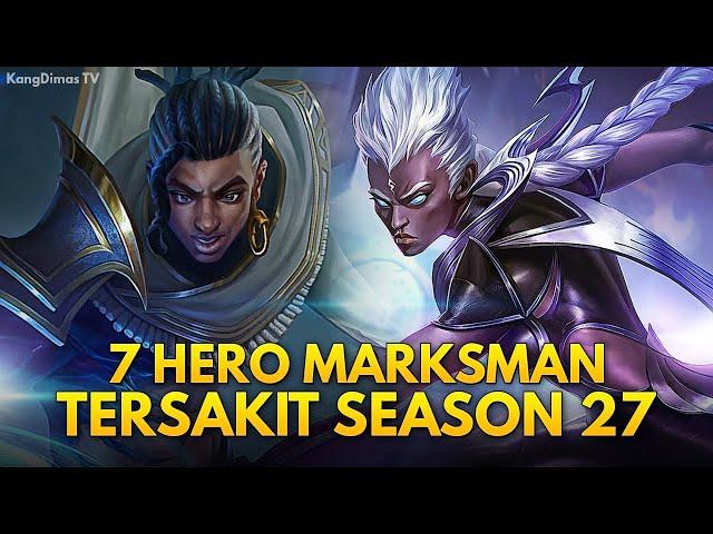 7 HERO MARKSMAN TERSAKIT SEASON 27 | Mobile Legends Indonesia