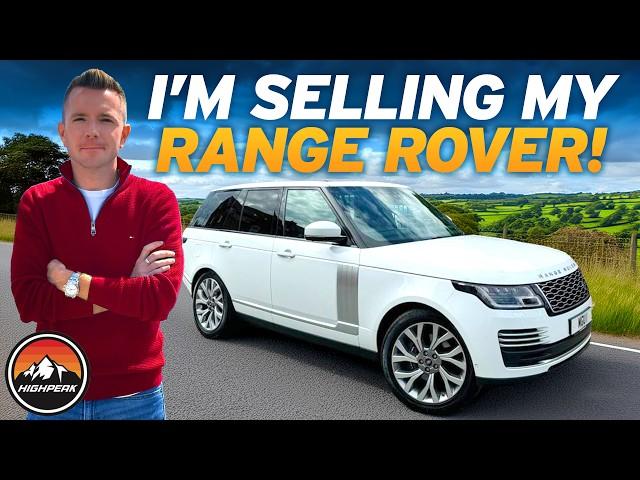 WHY I'M SELLING MY RANGE ROVER!