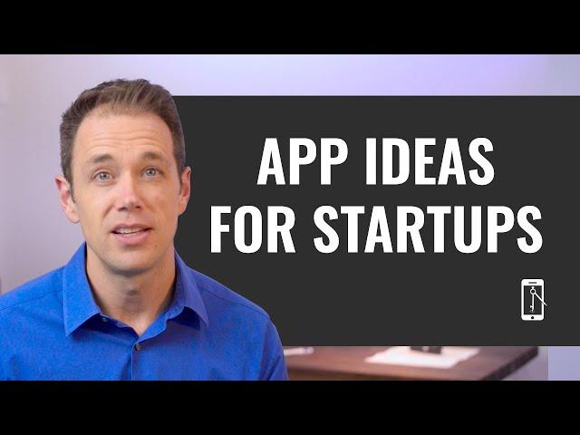 App Ideas for Startups