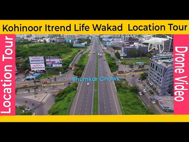 Itrend Life Wakad | Location Tour | Kohinoor Itrend Life Wakad Address with Connectivity