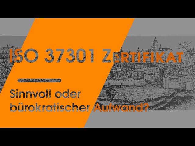 Zertifizierte Compliance - Ist eine ISO 37301 Zertifizierung sinnvoll oder bürokratischer Aufwand?