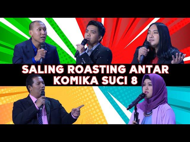 Pecah Babak 5 Besar! Saling Roasting antar Komika SUCI  8