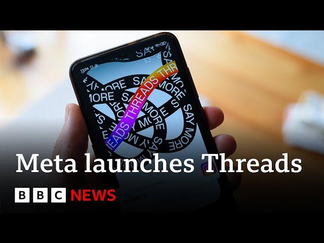 Meta launches Twitter 'rival' Threads - BBC News