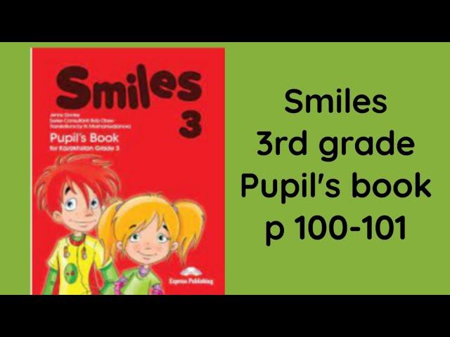 Ағылшын тілі 3 сынып Smiles 100-101 бет. Adverbs of manner