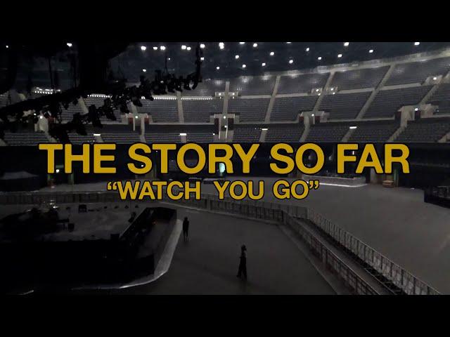 The Story So Far "Watch You Go" (Official Music Video)