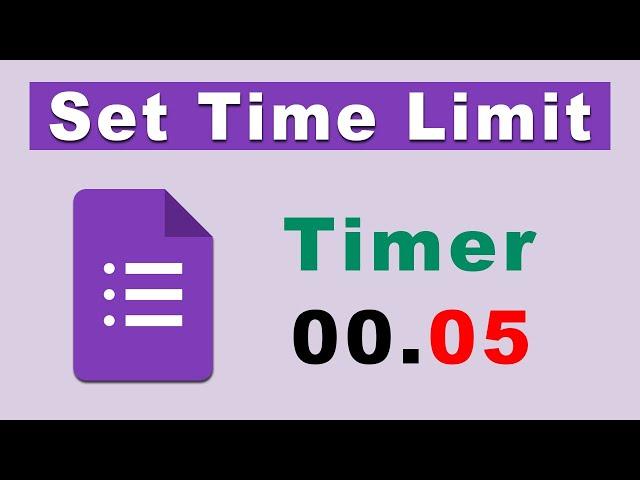 how to set a time limit on google forms question paper