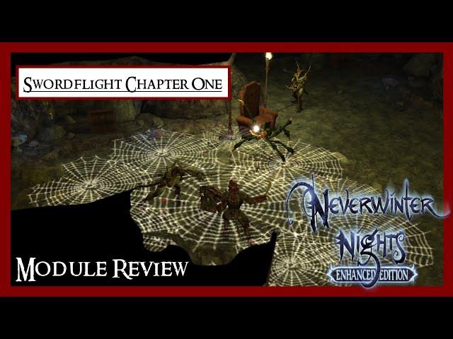 Neverwinter Nights -  Swordflight Chapter 1 - Module Review