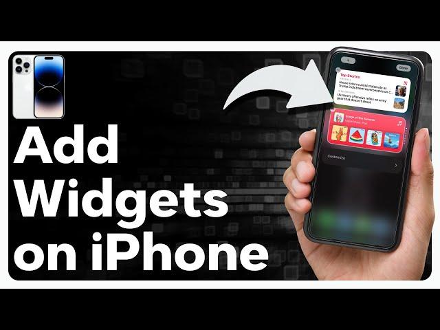 How To Add Widgets On iPhone