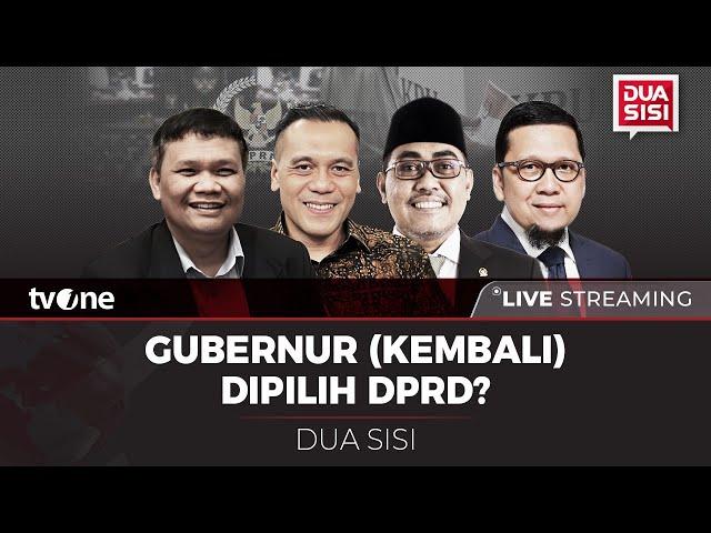 [LIVE] Gubernur (Kembali) Dipilih DPRD? | Dua Sisi tvOne