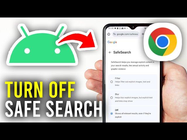 How To Turn Off Safe Search In Google Chrome Android - Full Guide