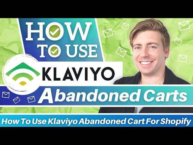 How To Use Klaviyo Abandoned Cart For Shopify | Klaviyo Tutorial For Beginners