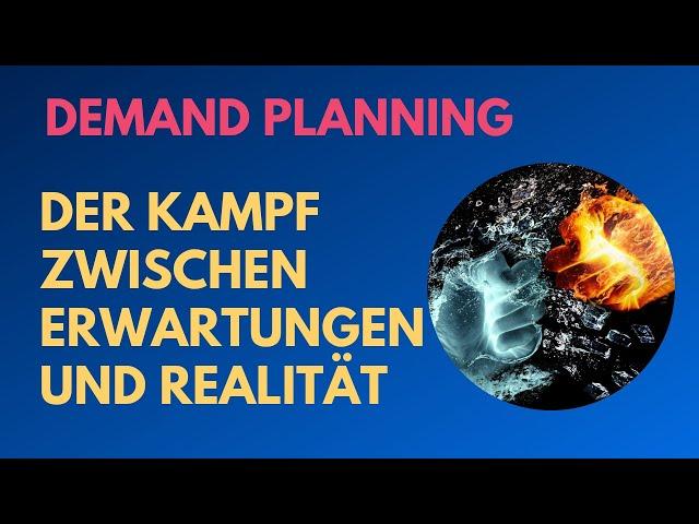 Demand Planning: eine der am meisten kritisierten Unternehmensfunktionen - zurecht?