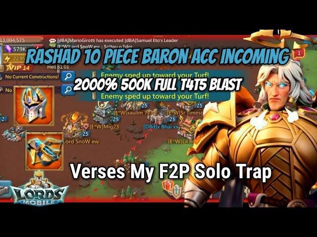 Lords Mobile - 10 Piece Baron Account | 2000% Full T4T5 Blast Incoming | Gangbang vs My Solo Trapp