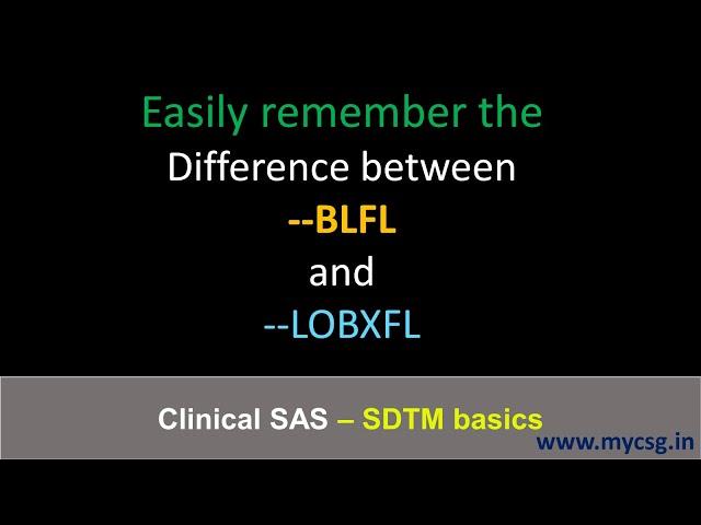 Clinical SAS: SDTM - Difference between BLFL and LOBXFL