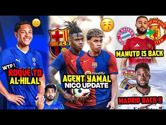 Barca selling Roque ? Nico Willams to Barca Yamal role, Alphonso to Madrid again, Mazraoui to ManU