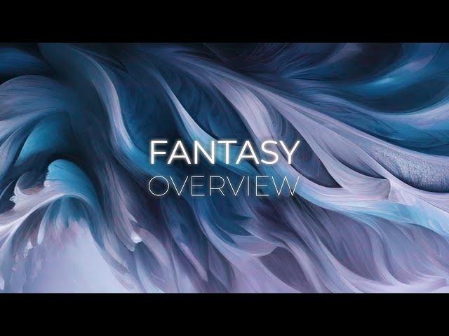 Fantasy - Tutorial Overview