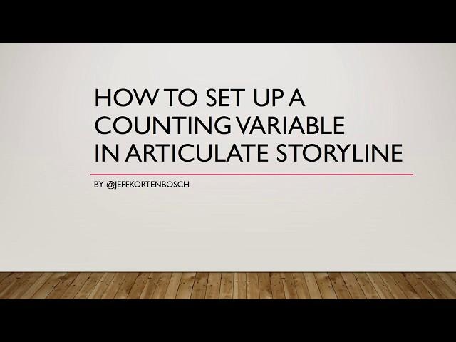 How to set up a counting variable in Articulate Storyline