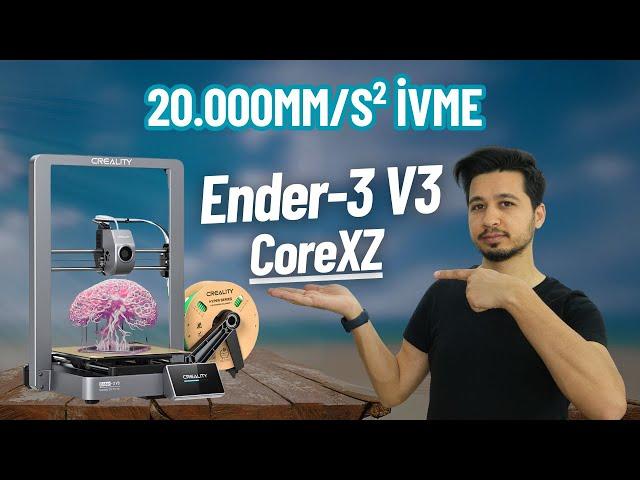 CoreXZ Tabanlı 3D Yazıcı Ender-3 V3 İncelemesi - CoreXZ Daha mı Pürüzsüz?