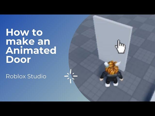 How to make an Animated Door | Roblox Studio | Tutorial