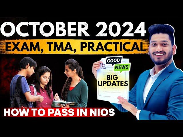 Nios October Exam 2024 | Big Latest Updates |TMA |Practical & Theory Exam Date ? How to pass in nios