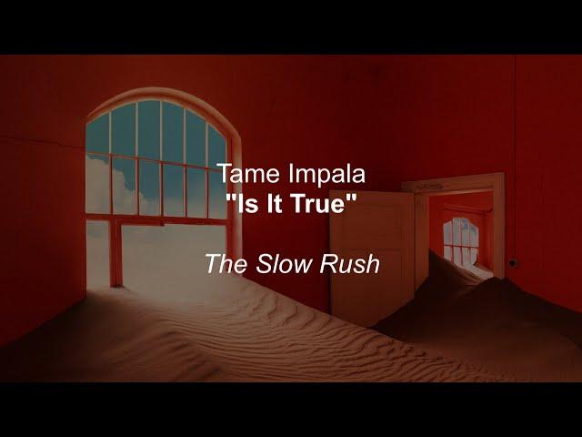 Tame Impala - Is It True (Lyrics)