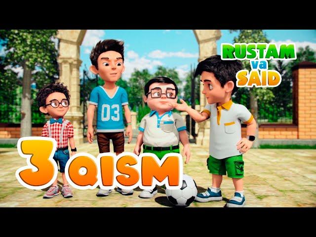 Rustam va Said | Bolalar uchun multfilm | 3 qism