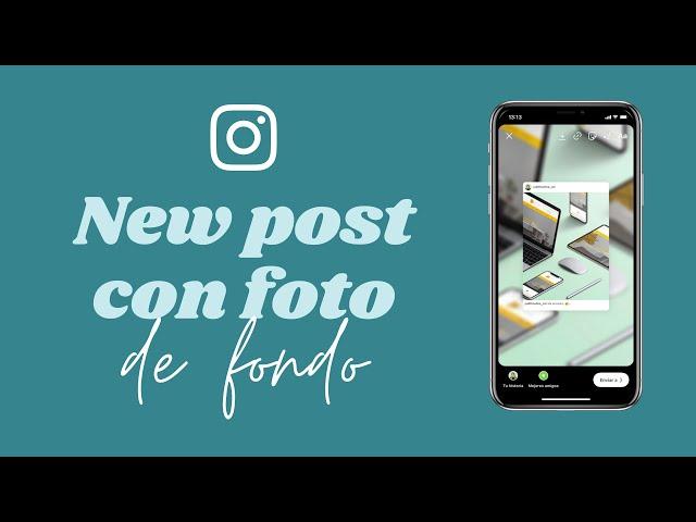 New post con foto de fondo en Instagram stories (Android y iPhone)