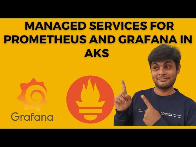 Monitor Azure Kubernetes Service(AKS) with Managed Prometheus and Grafana in AKS