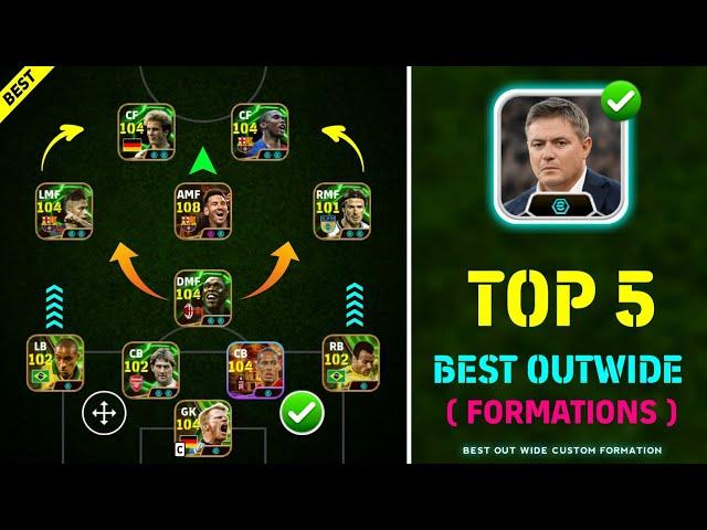 Top 5 Best Formations For Out Wide In eFootball 2025 Mobile || Best Out Wide Custom Formation 