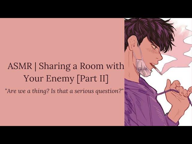 (ASMR) Sharing a Room With Your Enemy [Part II] (M4F) [The Morning After] [Kisses and Cuddles]