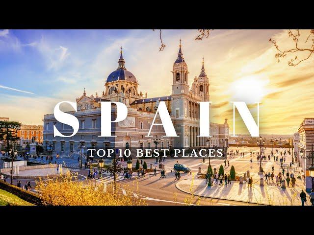 Explore Spain 4K | Top 10 Best Places To Visit | Travel Video