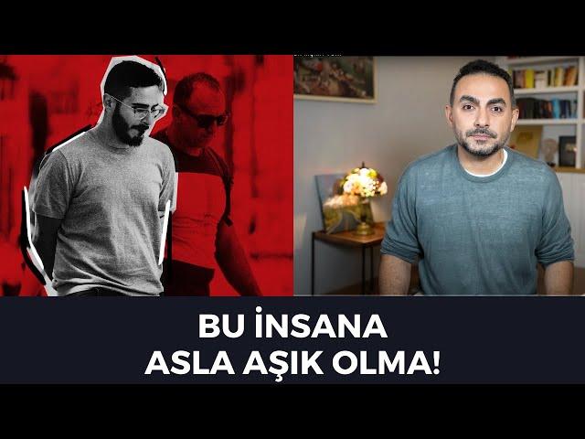 Asla Aşık Olmaman Gereken İnsanın Kişilik Özellikleri