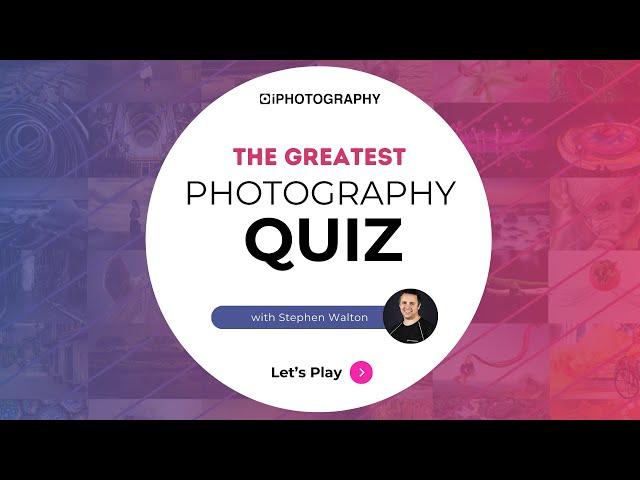 PHOTOGRAPHY QUIZ - FREE TO PLAY  LIVE 20/6 @ 7pm BST (UK), 2pm EST, 1pm CT, 11am PST (USA & Canada)