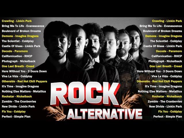 Linkin park, Coldplay,Creed, AudioSlave, Hinder, Evanescence - Alternative Rock Of The 90s 2000s #1