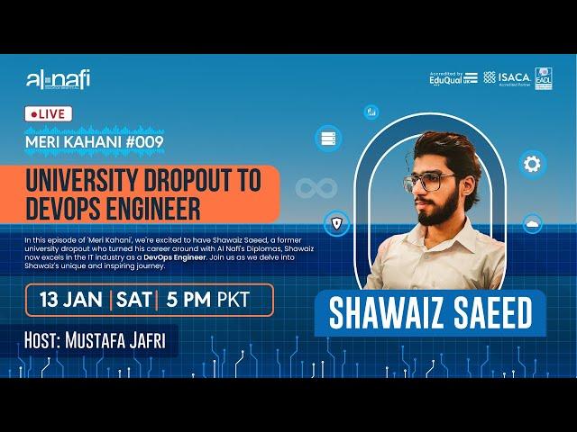 LIVE - MERI KAHANI #009 | University Dropout to DevOps Engineer | Shawaiz Saeed
