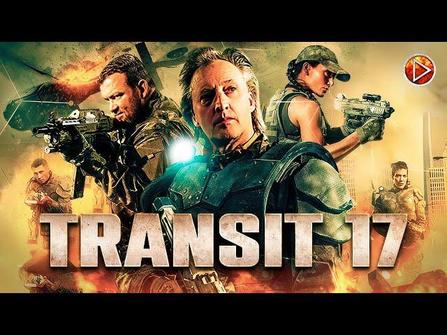 TRANSIT 17  Exclusive Full Action Movie Premiere  English HD 2023