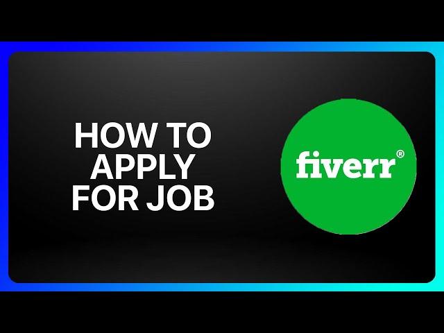 How To Apply For Job In Fiverr Tutorial