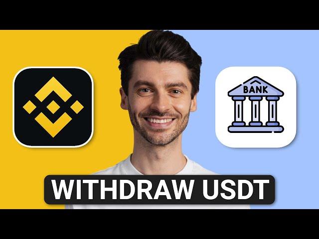 How to Withdraw USDT from Binance to Bank Account (2025) - Full Guide