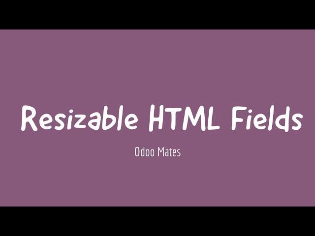 43. How To Enable Resizable Option For Html Field In Odoo || Odoo 15 Development Tutorials